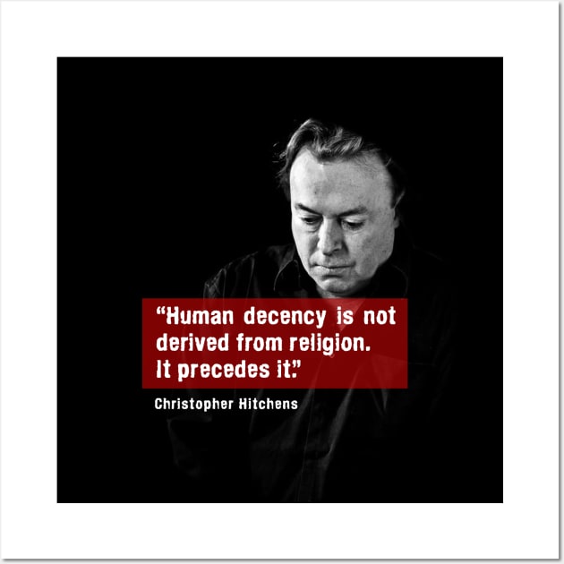 Human Decency by Hitchens Wall Art by dmac